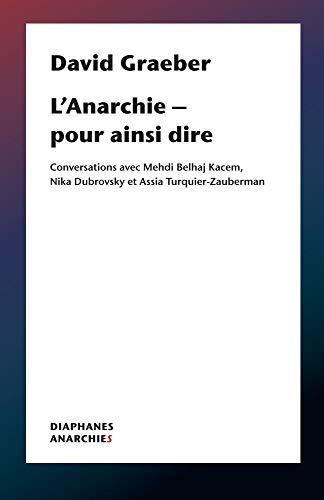 L’Anarchie – pour ainsi dire (French language, 2020, Diaphanes)
