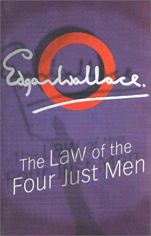 Edgar Wallace: The Law of The Four Just Men (Paperback, 2001, House of Stratus)