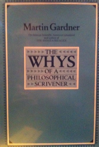 Martin Gardner: The whys of a philosophical scrivener (1983, Harvester, The Harvester Press Limited)