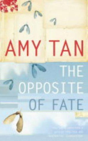 Amy Tan: The Opposite of Fate (Hardcover, 2003, Flamingo)
