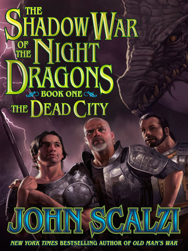 John Scalzi: The Shadow War of the Night Dragons, Book One: The Dead City – Prologue (EBook, 2012, Tom Doherty Associates, LLC)