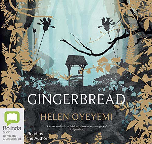 Helen Oyeyemi: Gingerbread (AudiobookFormat, 2019, Bolinda audio)