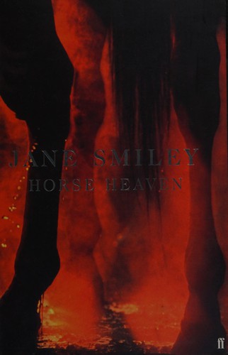 Jane Smiley: Horse heaven (2001, Faber)