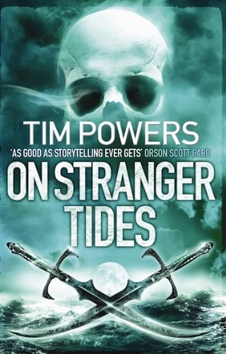 Tim Powers: On Stranger Tides (2011, Corvus)