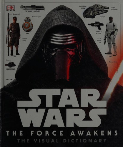 Pablo Hidalgo: Star Wars: The Force Awakens (Hardcover, 2015, DK Publishing)