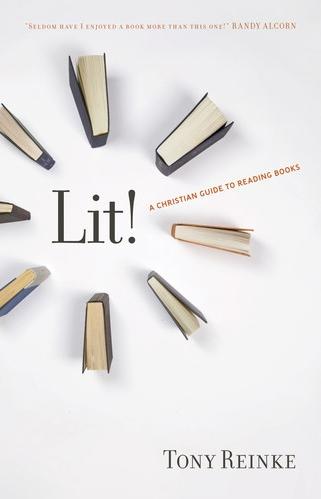 Tony Reinke: Lit! (Paperback, 2011, Crossway)