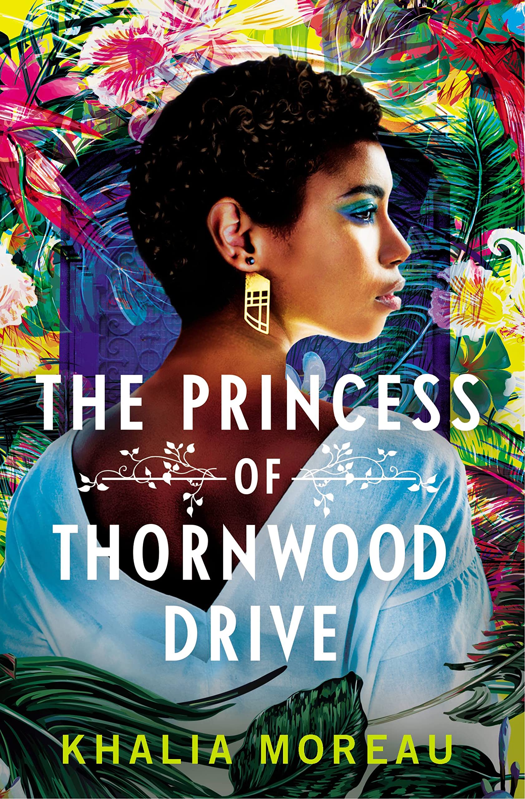 Khalia Moreau: The Princess of Thornwood Drive (Paperback, 2023, Forever)