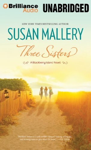 Susan Mallery: Three Sisters (AudiobookFormat, 2014, Brilliance Audio)