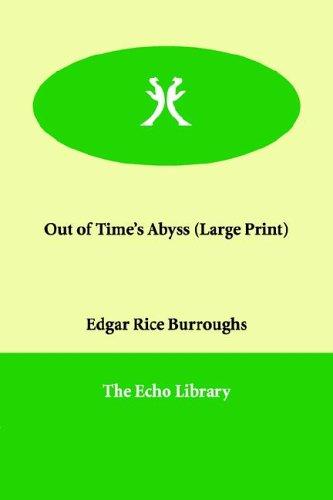 Edgar Rice Burroughs: Out of Time's Abyss (Paperback, 2006, Paperbackshop.Co.UK Ltd - Echo Library)