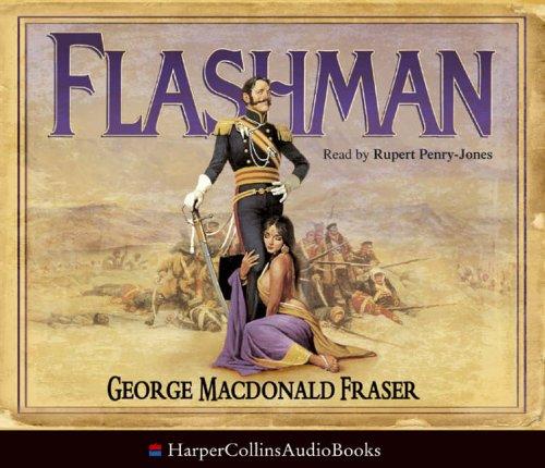 George MacDonald Fraser: Flashman (AudiobookFormat, 2005, HarperCollins Audio)