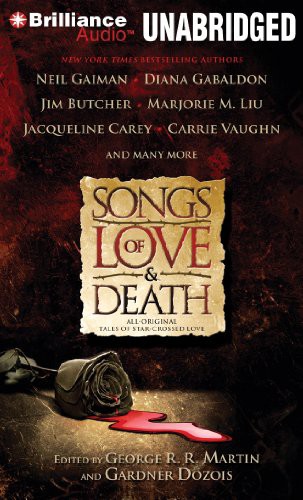 Songs of Love and Death (AudiobookFormat, 2011, Brilliance Audio)