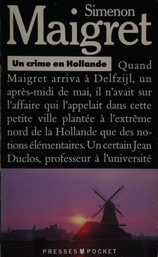 Georges Simenon: Un Crime En Hollande (Paperback, French language, 1990, Continental Book Co Inc)