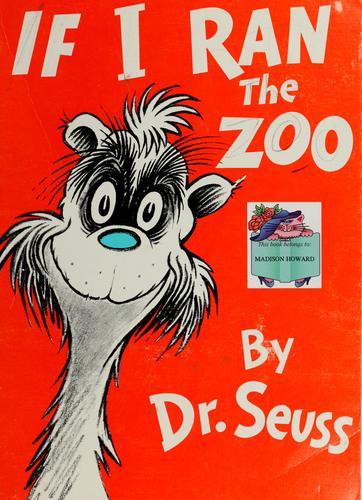 Dr. Seuss: If I ran the zoo (1977, Random House)