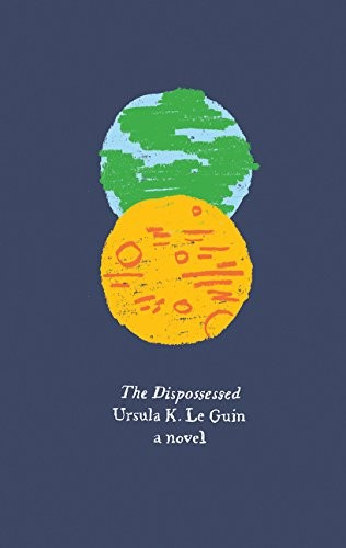 Ursula K. Le Guin: The Dispossessed: A Novel (Harper Perennial Olive Edition) (Paperback, Harper Perennial)