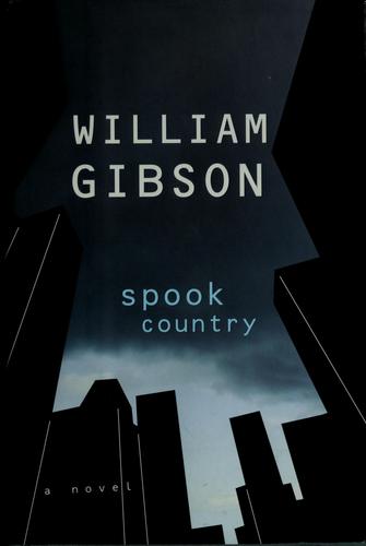 Spook country (2007, G.P. Putnam's Sons)