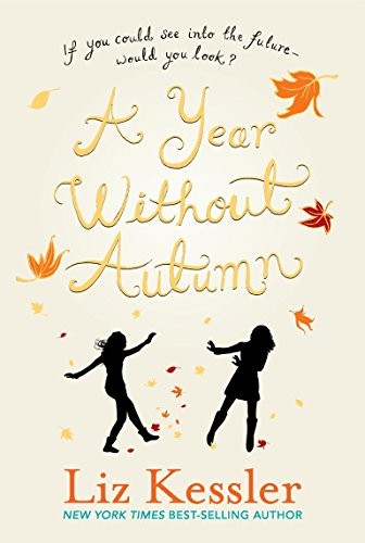 Liz Kessler: A Year Without Autumn (2012, Candlewick)