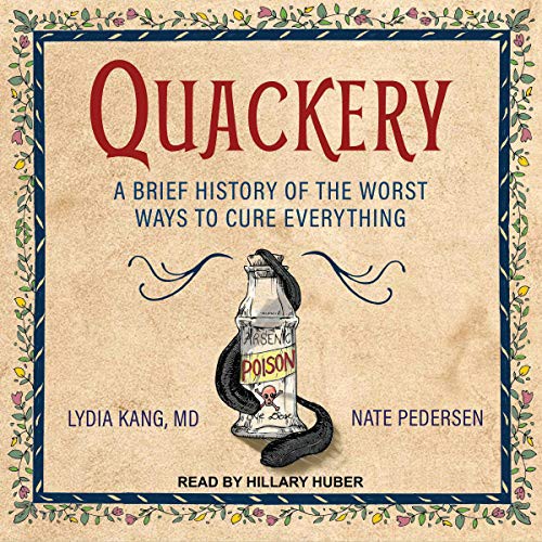 Lydia Kang, Nate Pedersen: Quackery (AudiobookFormat, 2021, Tantor and Blackstone Publishing)