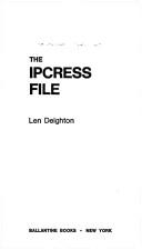 Len Deighton: The Ipcress File (Paperback, 1982, Ballantine Books)