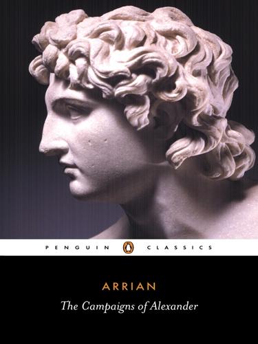 The Campaigns of Alexander (EBook, 2010, Penguin Group UK)