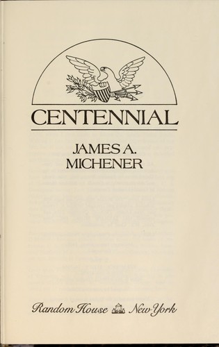 James A. Michener: Centennial (1974, Random House)