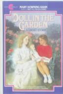 Mary Downing Hahn: The Doll in the Garden (Hardcover, 1999, Tandem Library)