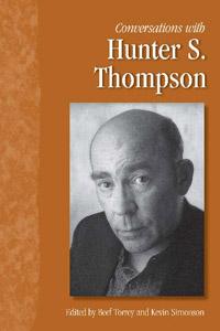 Hunter S. Thompson: Conversations with Hunter S. Thompson (2008, University Press of Mississippi)