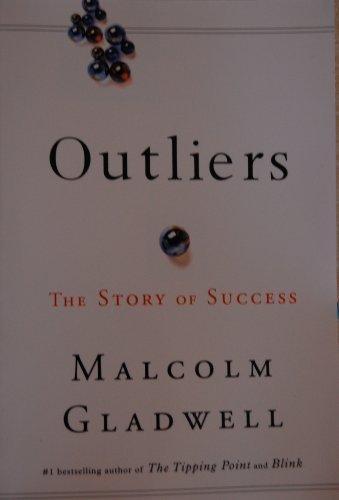 Malcolm Gladwell: Outliers: The Story of Success (2008)