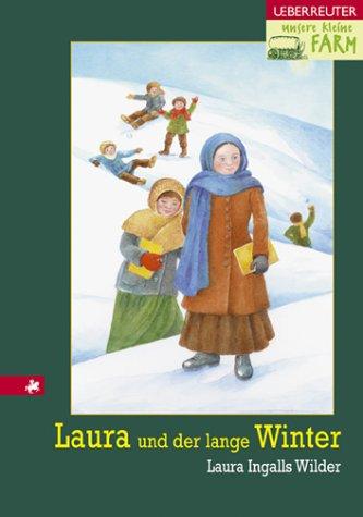 Unsere kleine Farm 5. Laura und der lange Winter. (Hardcover, German language, 2002, Ueberreuter)