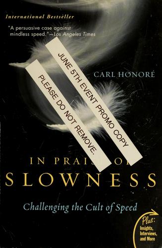 In praise of slowness (2005, HarperSanFrancisco)