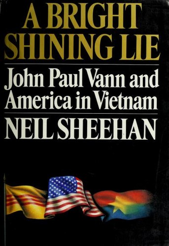 Neil Sheehan: A Bright Shining Lie (1988, Random House)