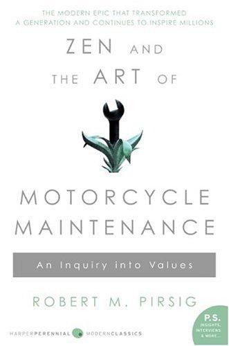 Zen and the Art of Motorcycle Maintenance (Paperback, 2005, Harper Perennial Modern Classics)