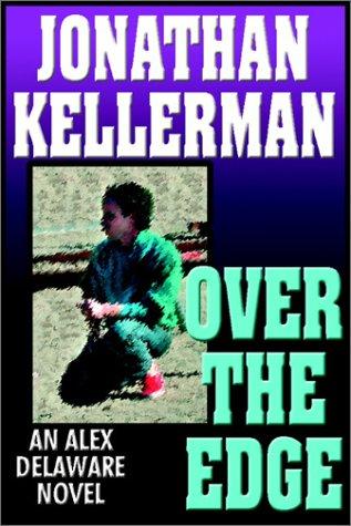 Jonathan Kellerman: Over the Edge (Alex Delaware) (AudiobookFormat, 2000, Books on Tape, Inc.)