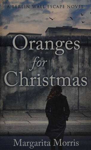 Margarita Morris: Oranges for Christmas (2013, Margarita Morris)