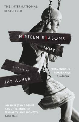 Jay Asher: Thirteen Reasons Why (2010, Penguin Books, Limited)