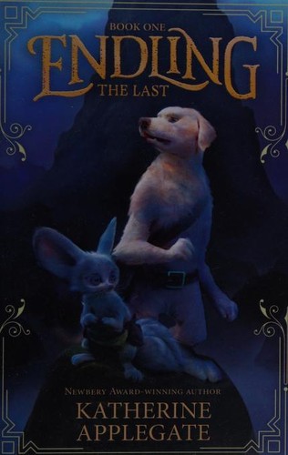 Katherine A. Applegate: Endling: Book One (2018, Andersen Press)