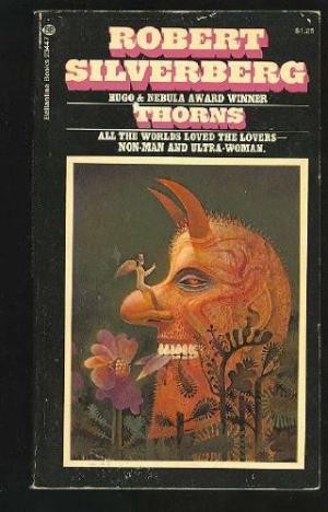 Robert Silverberg: Thorns (1967, Ballantine Books)