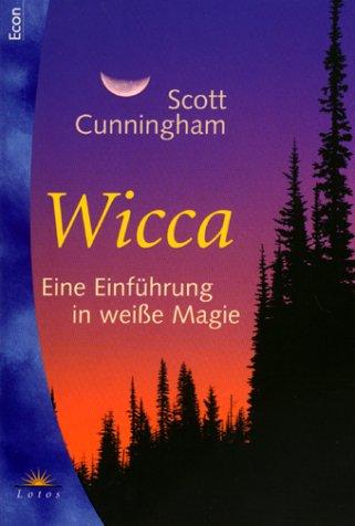 Scott Cunningham: Wicca. Eine Einführung in weiße Magie. (Paperback, German language, 2001, Ullstein TB-Vlg., B.)