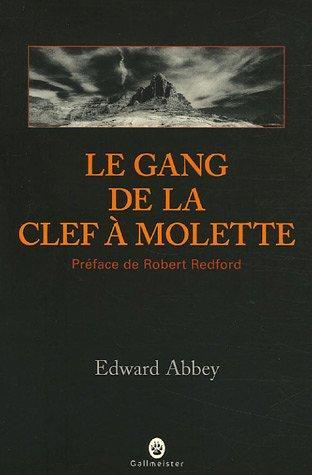 Edward Abbey: Le gang de la clef à molette (French language, 2005)