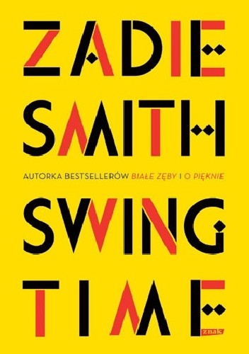 Zadie Smith: Swing time (Polish language, 2017, Społeczny Instytut Wydawniczy Znak)