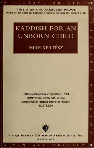 Imre Kertész: Kaddish for an unborn child (Paperback, 2004, Vintage International)