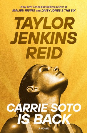Taylor Jenkins Reid: Carrie Soto Is Back (Hardcover, 2022, Ballantine Books)