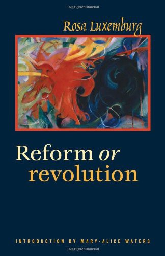 Reform or Revolution (1988, Pathfinder Press)