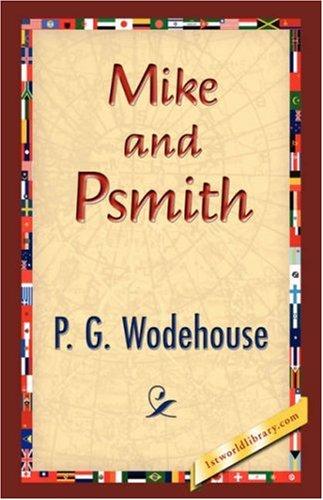 P. G. Wodehouse: Mike and Psmith (Paperback, 2007, 1st World Library - Literary Society)