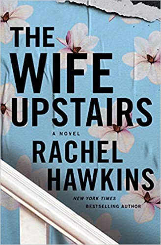 Rachel Hawkins: The Wife Upstairs (Hardcover, 2021, Thorndike Press Large Print)