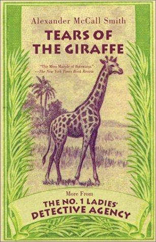 Alexander McCall Smith: Tears of the giraffe (2002, Anchor Books)