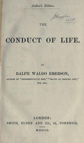Ralph Waldo Emerson: The conduct of life. (1860, Smith, Elder)