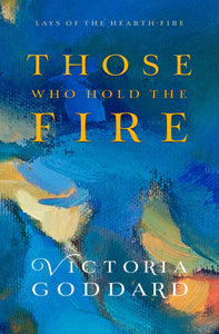 Those Who Hold the Fire (EBook)
