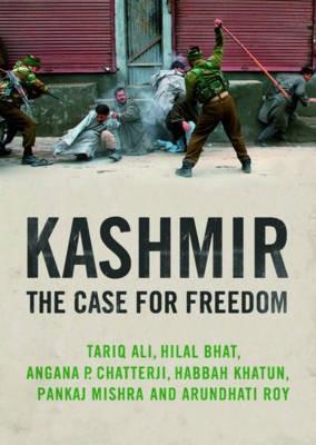 Arundhati Roy, Tariq Ali, Angana P. Chatterji, Pankaj Mishra: Kashmir (2011)