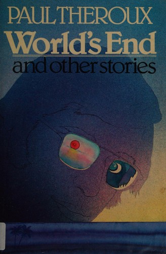 Paul Theroux: World's end and other stories (1980, Hamilton)