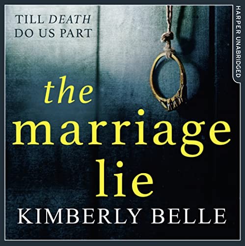 Stephanie Cannon, Kimberly Belle: The Marriage Lie (EBook, 2016, HarperCollins Audio Download)